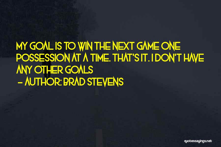 Brad Stevens Basketball Quotes By Brad Stevens