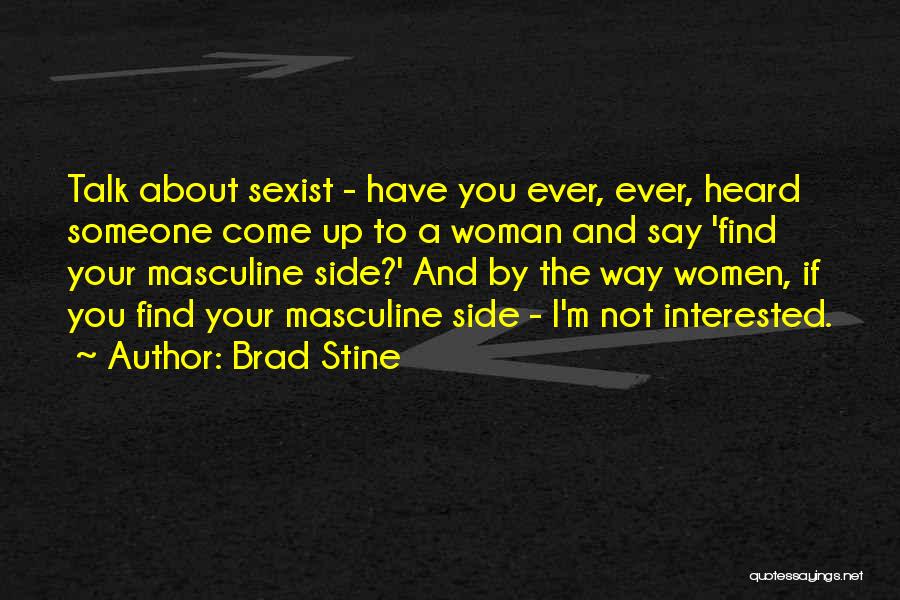 Brad Stine Quotes 1005183