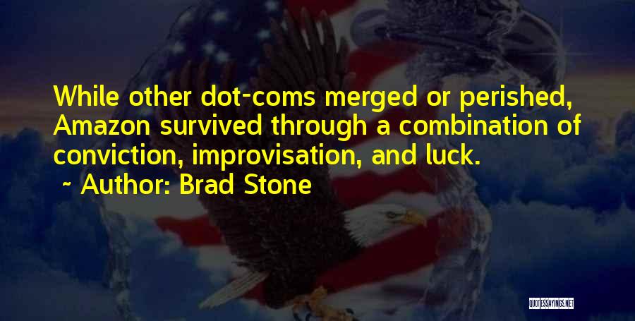 Brad Stone Quotes 822276