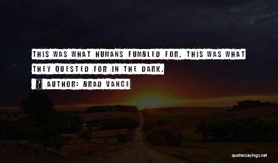 Brad Vance Quotes 1721508