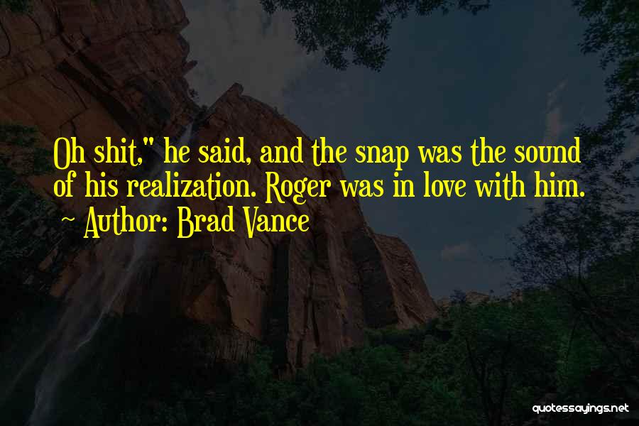 Brad Vance Quotes 702949