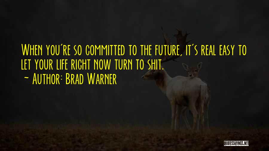 Brad Warner Quotes 1384757