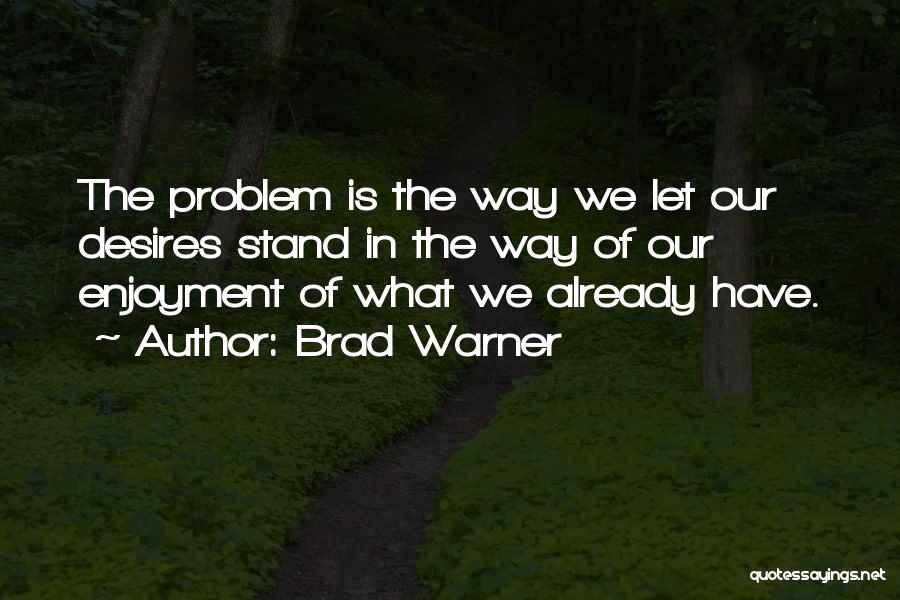 Brad Warner Quotes 1586910