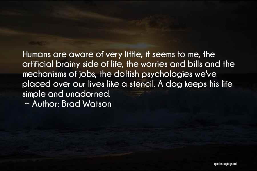 Brad Watson Quotes 513415