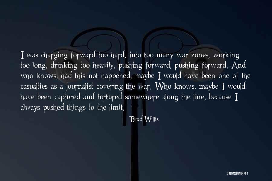 Brad Willis Quotes 489655 Brad Willis Quotes 489655