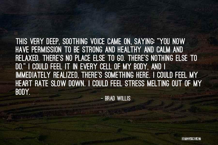 Brad Willis Quotes 541565 Brad Willis Quotes 541565
