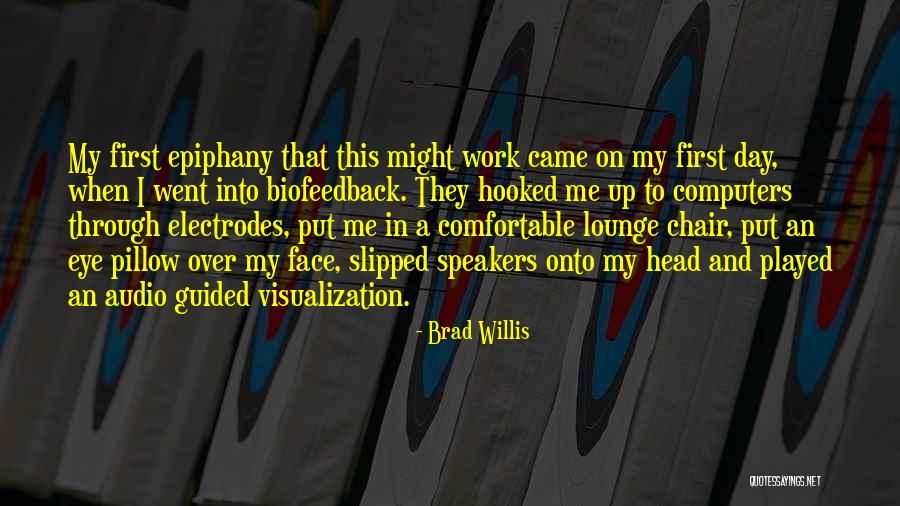 Brad Willis Quotes 706220 Brad Willis Quotes 706220
