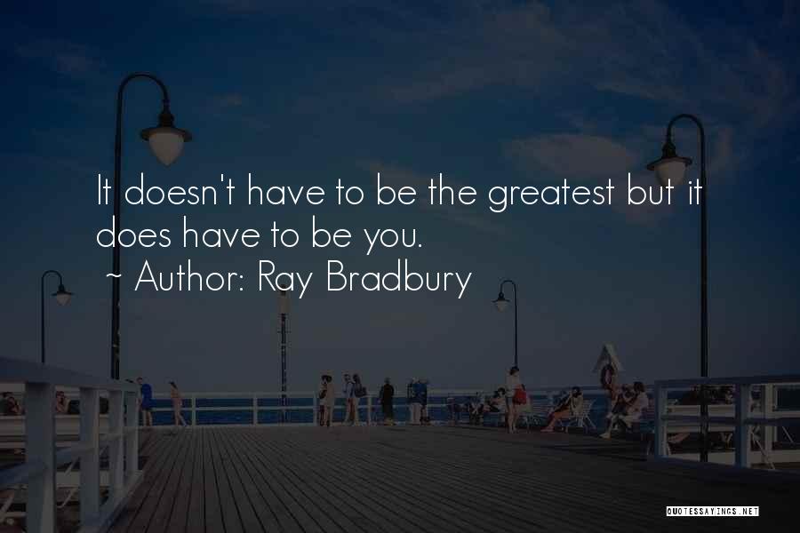 Bradbury Quotes By Ray Bradbury