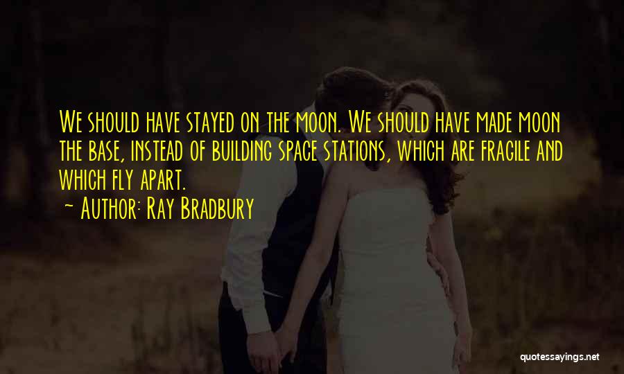 Bradbury Quotes By Ray Bradbury