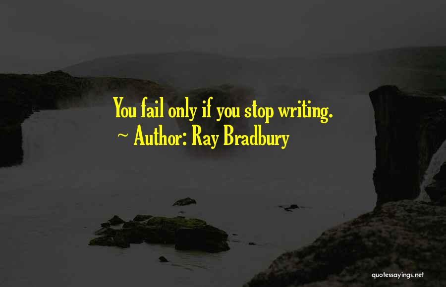 Bradbury Quotes By Ray Bradbury