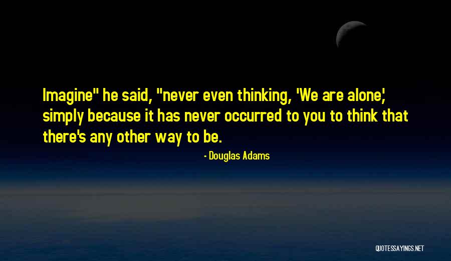 Braddell Hill Quotes By Douglas Adams Braddell Hill Quotes By Douglas Adams