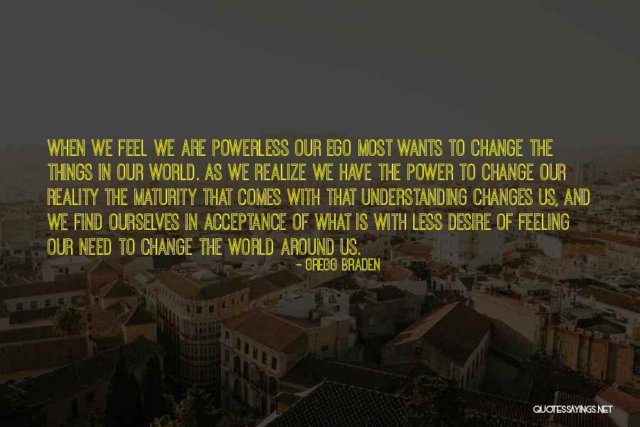 Braden Quotes By Gregg Braden Braden Quotes By Gregg Braden