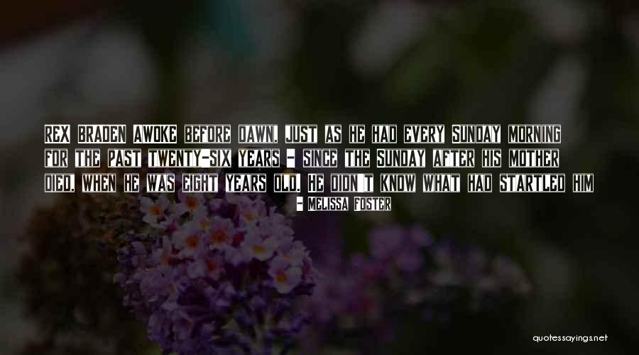 Braden Quotes By Melissa Foster Braden Quotes By Melissa Foster