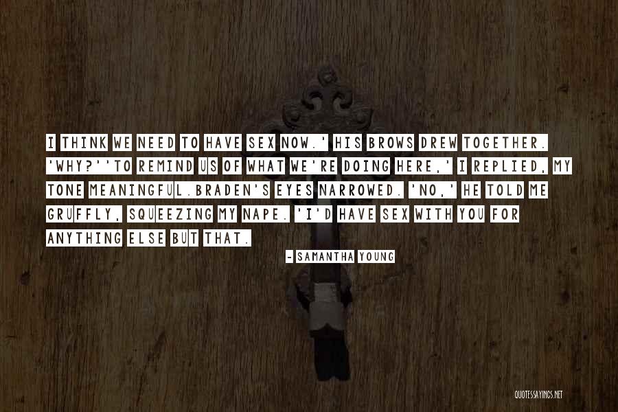 Braden Quotes By Samantha Young Braden Quotes By Samantha Young