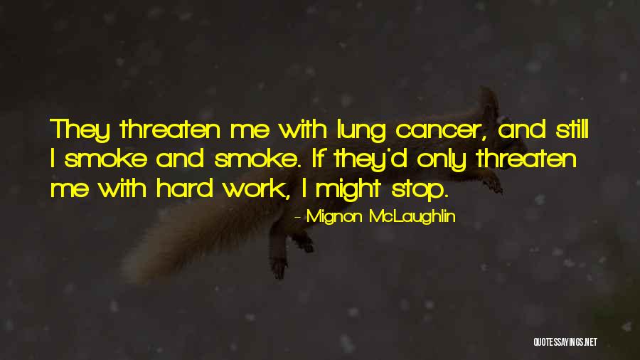 Bradesco Cartoes Quotes By Mignon McLaughlin Bradesco Cartoes Quotes By Mignon McLaughlin