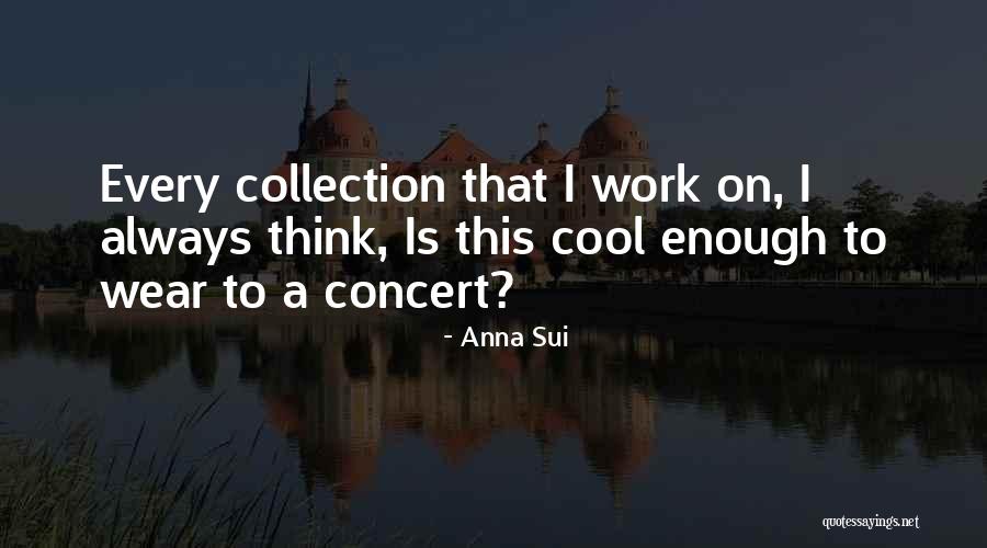 Bradette Bigham Quotes By Anna Sui Bradette Bigham Quotes By Anna Sui