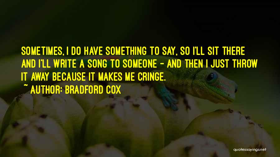 Bradford Cox Quotes 1399365