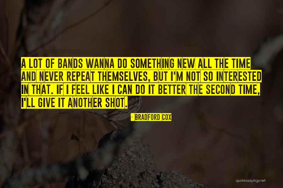 Bradford Cox Quotes 1663439 Bradford Cox Quotes 1663439