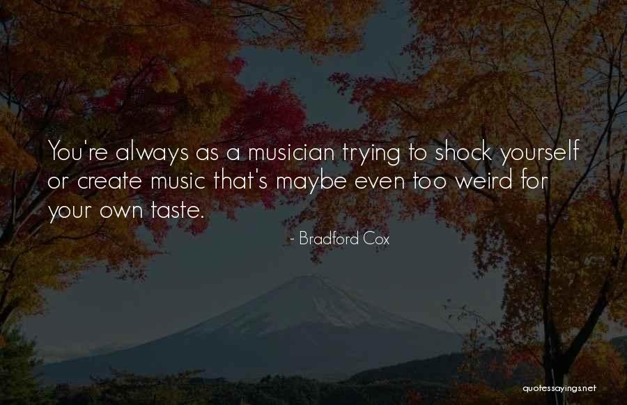 Bradford Cox Quotes 800584 Bradford Cox Quotes 800584