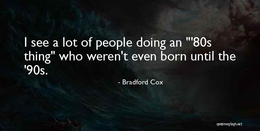 Bradford Cox Quotes 974244