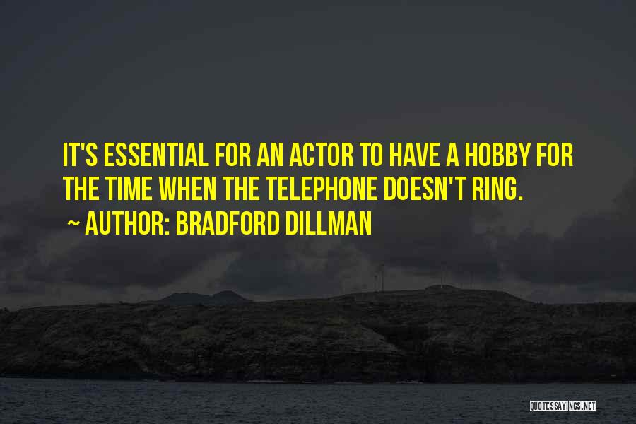 Bradford Dillman Quotes 1133782