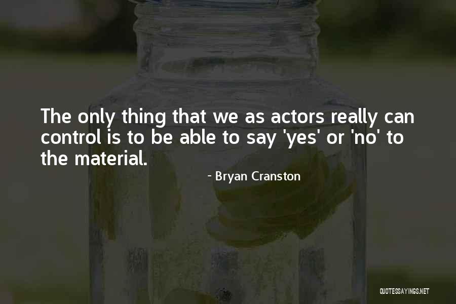 Bradhurst Court Quotes By Bryan Cranston Bradhurst Court Quotes By Bryan Cranston