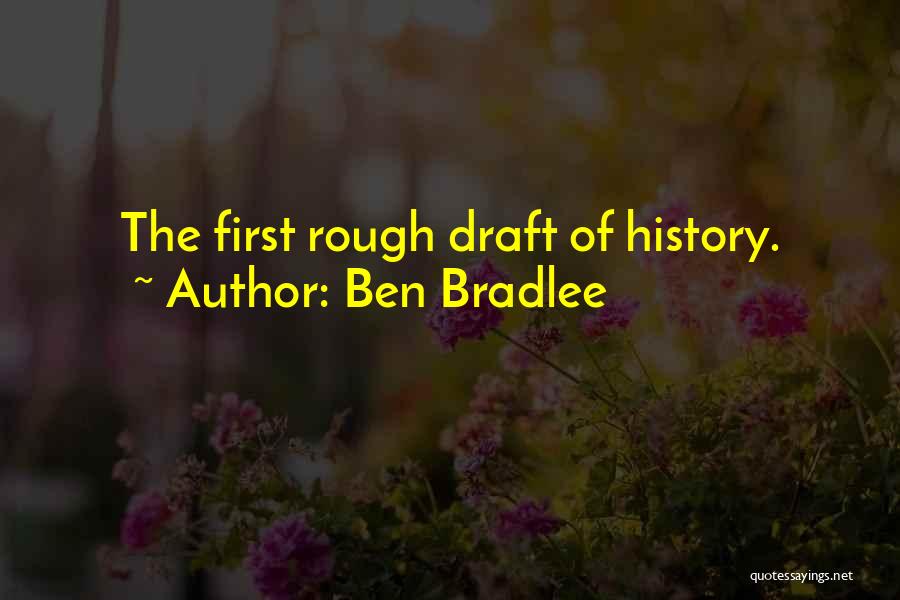 Bradlee Quotes By Ben Bradlee