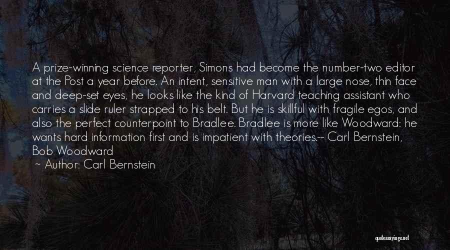Bradlee Quotes By Carl Bernstein