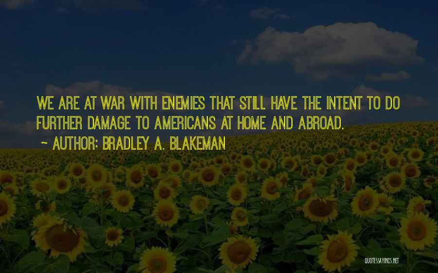 Bradley A. Blakeman Quotes 1547181