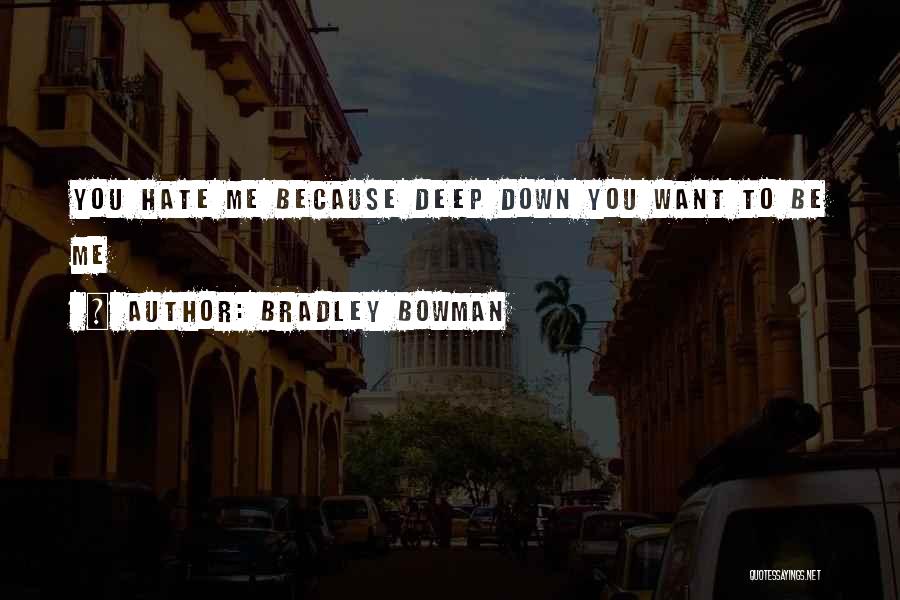 Bradley Bowman Quotes 1892590