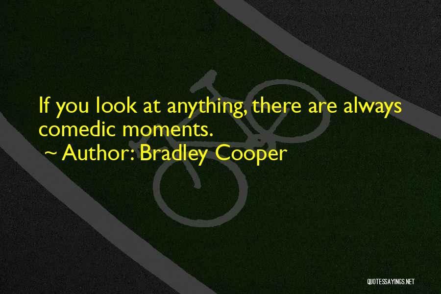 Bradley Cooper Quotes 1164688