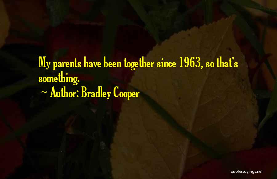 Bradley Cooper Quotes 1289196