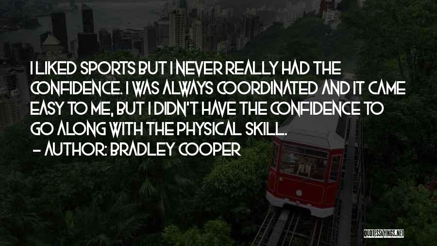 Bradley Cooper Quotes 1410167