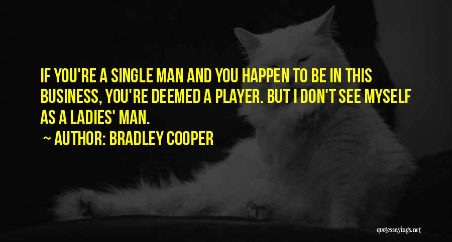 Bradley Cooper Quotes 1461212