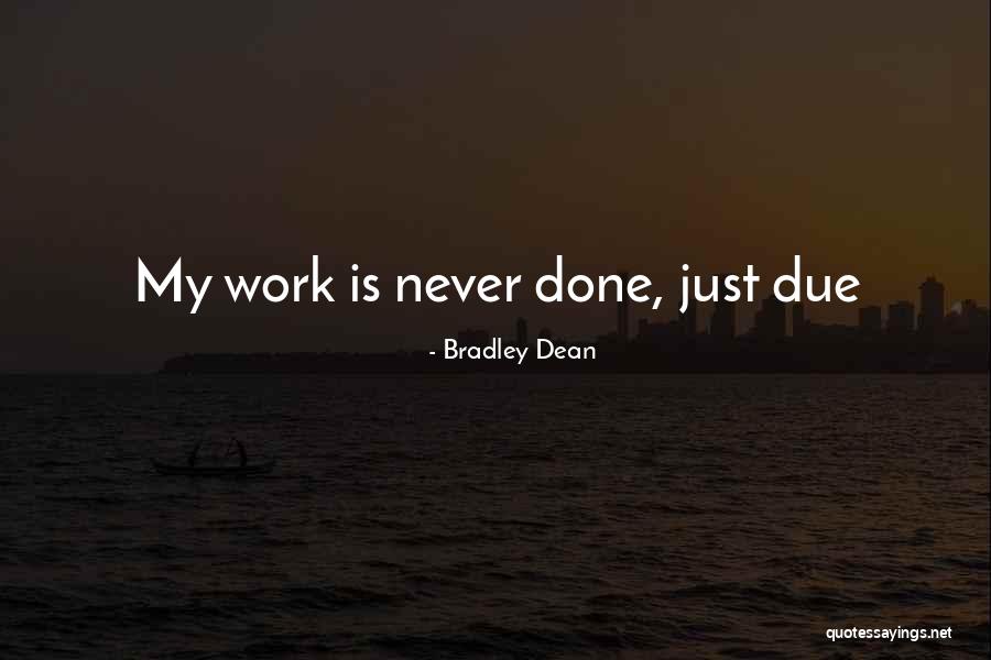 Bradley Dean Quotes 1178896