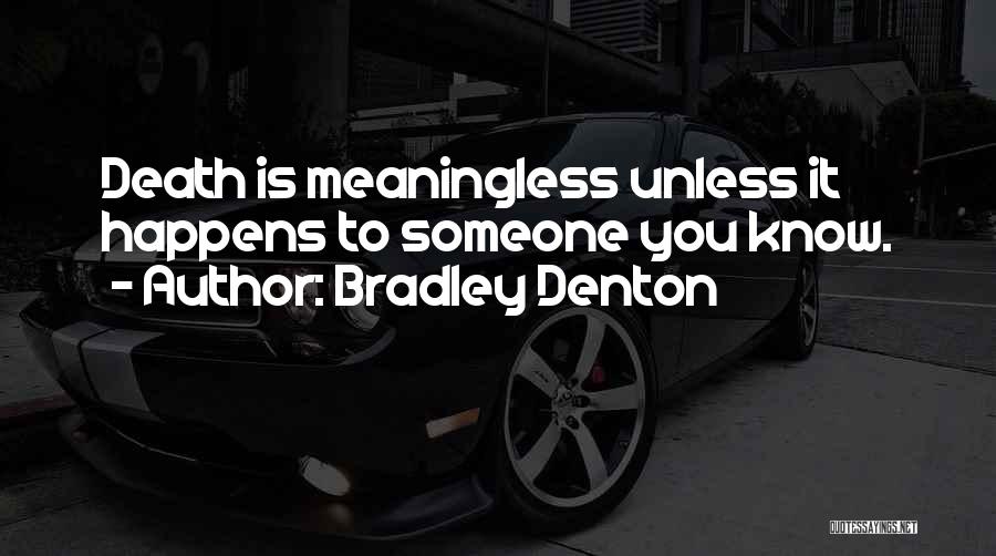 Bradley Denton Quotes 136397