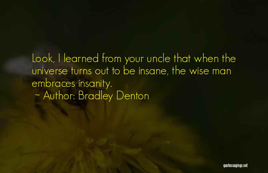 Bradley Denton Quotes 1870774