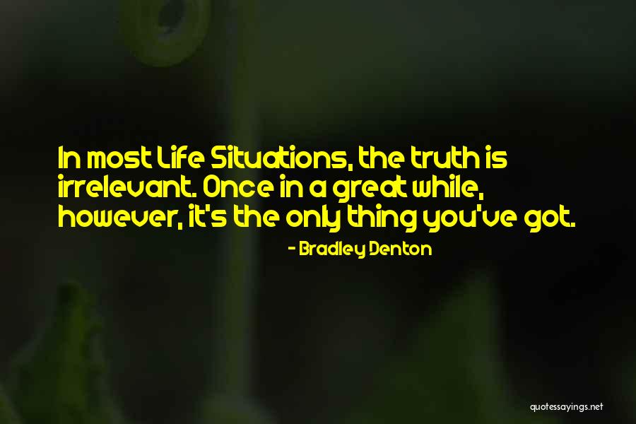 Bradley Denton Quotes 2191842