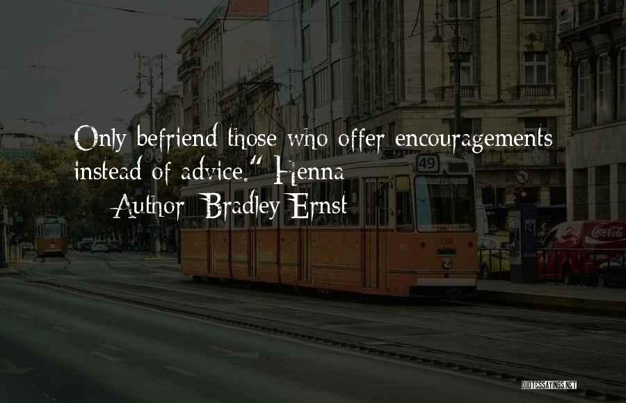 Bradley Ernst Quotes 2212997