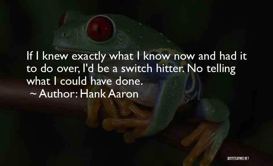 Bradley Hathaway Quotes By Hank Aaron