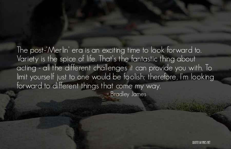 Bradley James Quotes 1610731 Bradley James Quotes 1610731