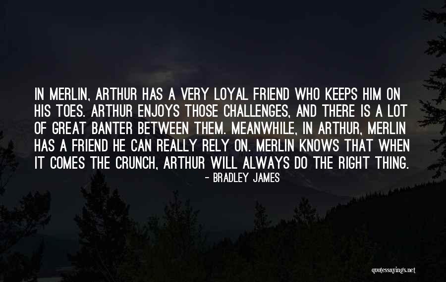 Bradley James Quotes 1629505 Bradley James Quotes 1629505
