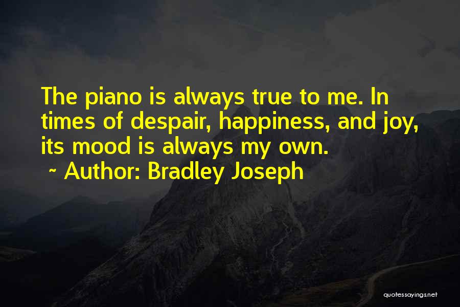 Bradley Joseph Quotes 1361816