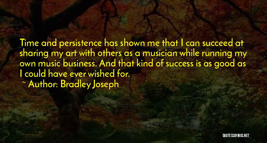 Bradley Joseph Quotes 855832