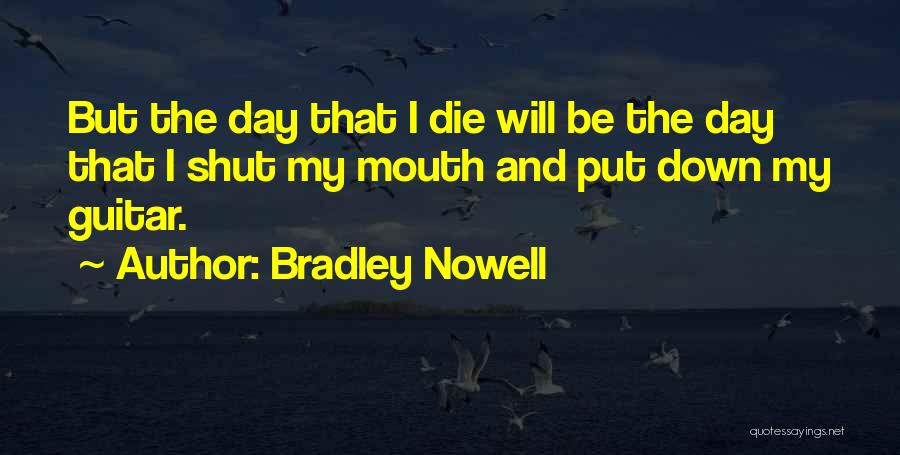 Bradley Nowell Quotes 1057727