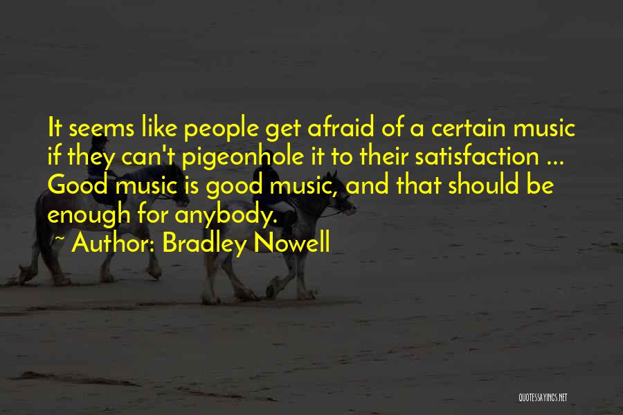 Bradley Nowell Quotes 540927