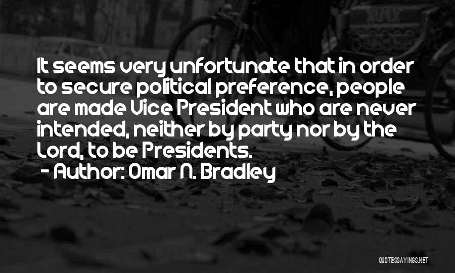 Bradley Omar Quotes By Omar N. Bradley