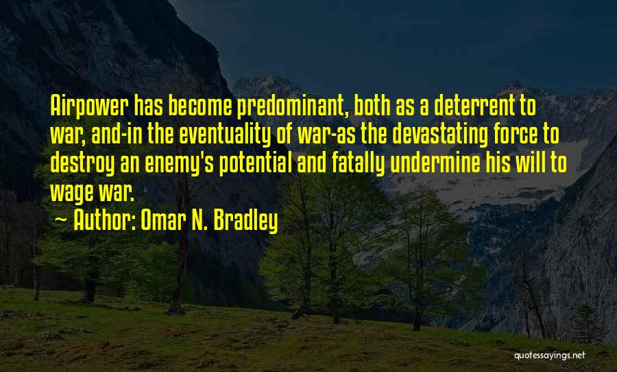 Bradley Omar Quotes By Omar N. Bradley