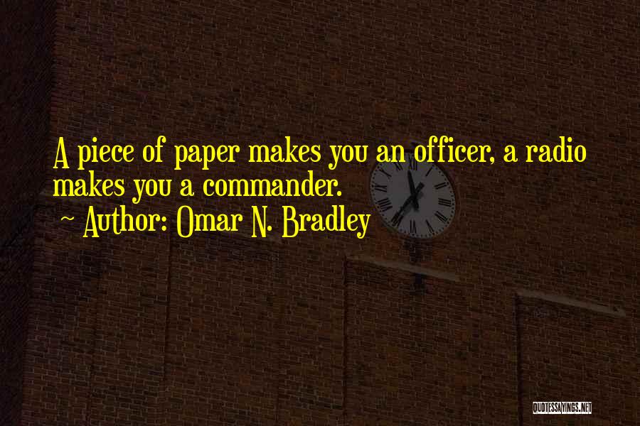 Bradley Omar Quotes By Omar N. Bradley