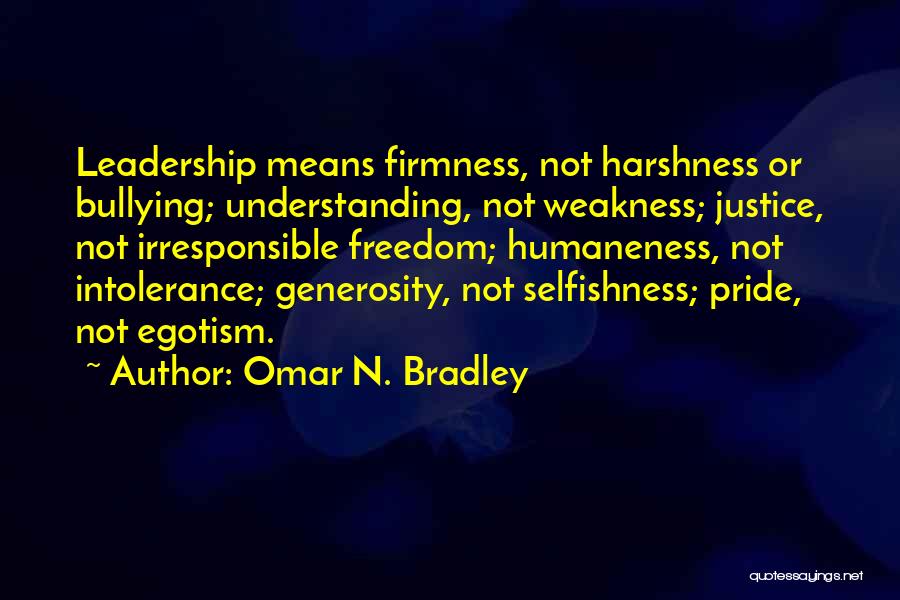 Bradley Omar Quotes By Omar N. Bradley